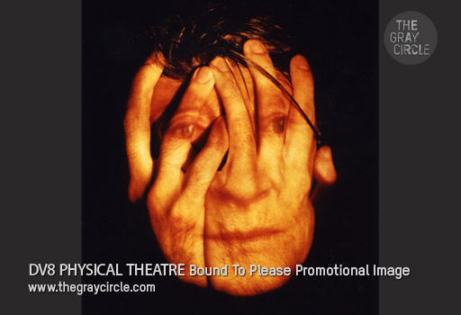 DV8 PHYSICAL THEATRE Bound To Please - The Gray Circle 1